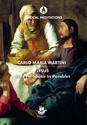 Jesus Why He Spoke in Parables (PB) / Cardinal Carlo Maria Martini